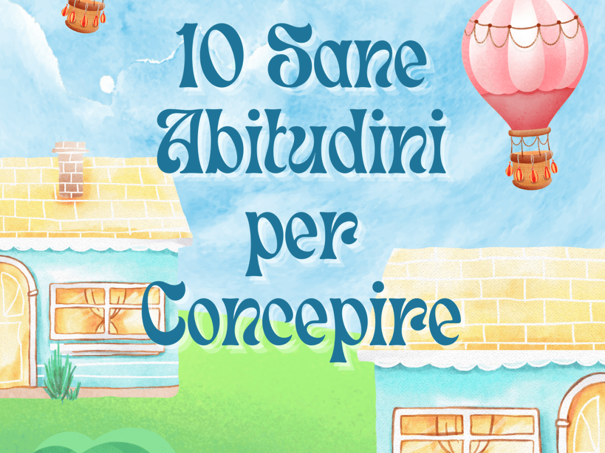 10 Sane Abitudini per&nbsp;Concepire